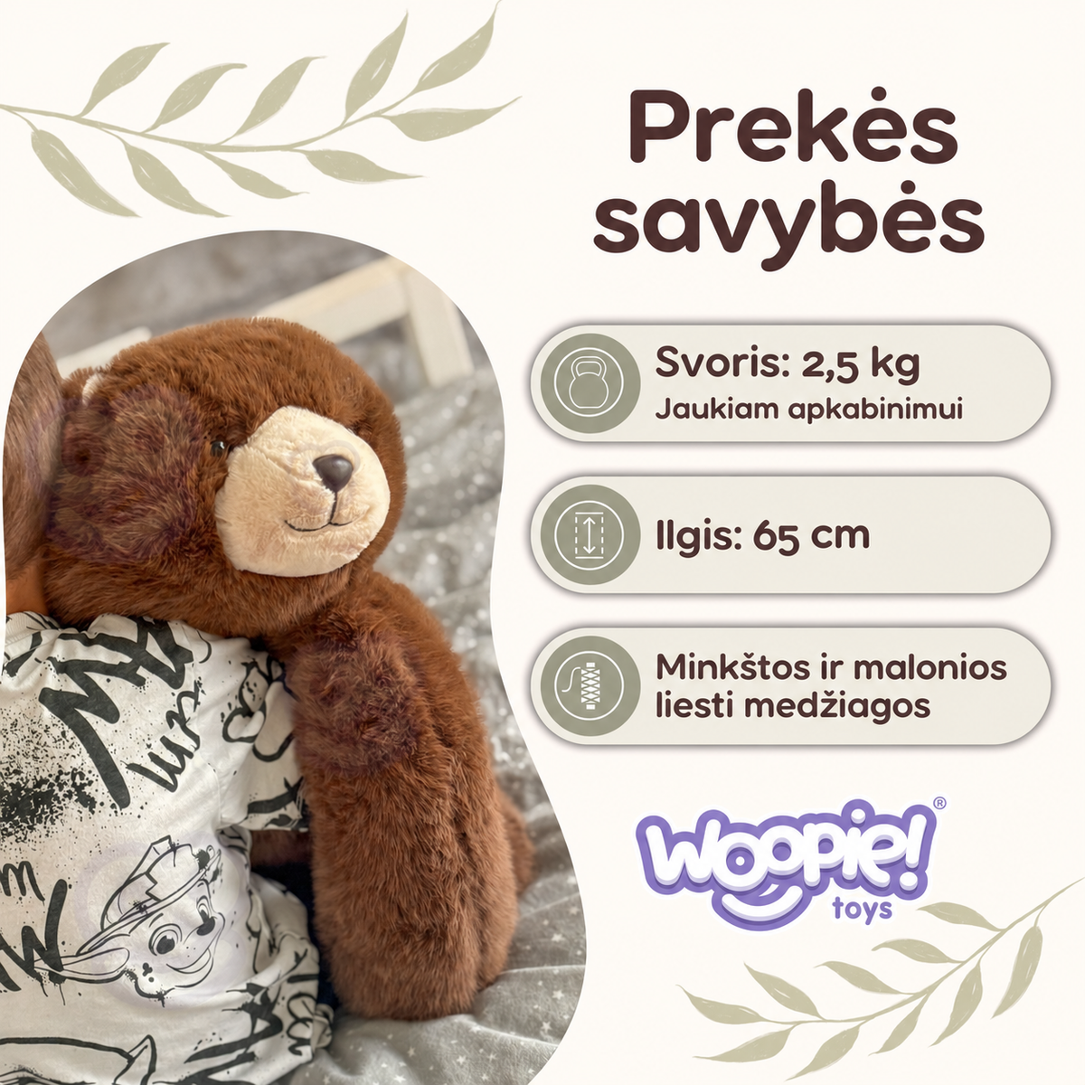 Woopie pliušinio žaislo savybės lietuviškai: 2,5 kg, 65 cm, minkštos medžiagos